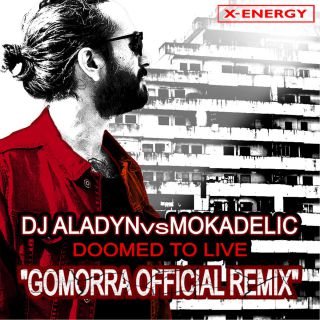 Dj Aladyn Vs Mokadelic - Doomed to Live (Radio Date: 24-07-2015)