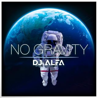 DJ Alfa - No Gravity (Radio Date: 10-02-2023)