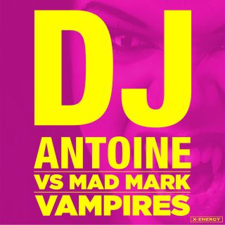 Dj Antoine Vs. Mad Mark - Vampires (Radio Date: 09-02-2015)