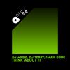 DJ ARGIE, DJ TERRY, MARK CODE - Think About It