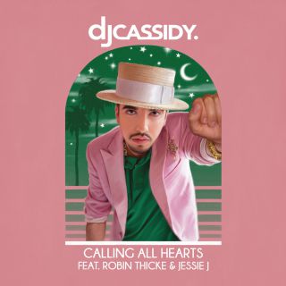 Dj Cassidy - Calling All Hearts (feat. Robin Thicke & Jessie J) (Radio Date: 04-04-2014)