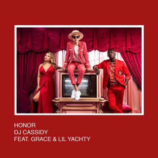 Dj Cassidy - Honor (feat. Grace & Lil Yachty) (Radio Date: 21-04-2017)