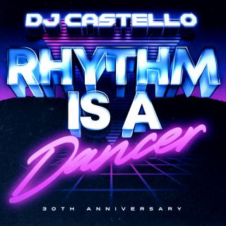 Dj Castello - Rhythm Is A Dancer (30th Anniversary) (Radio Date: 25-03-2022)