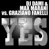 DJ DAMI & MAX MARANI VS GRAZIANO FANELLI - Yes