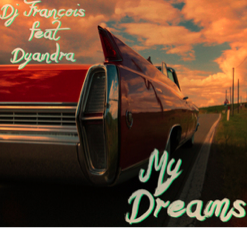 Dj Francois - My Dreams (feat. Dyandra)