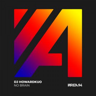 DJ HOWARDKUO - No brain (Radio Date: 13-05-2022)
