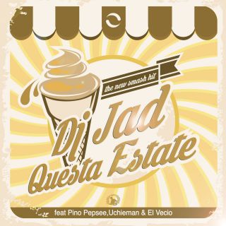 Dj Jad - Questa estate (feat. Pino Pepsee, Uchieman & El Vecio) (Radio Date: 20-06-2016)