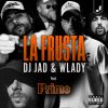 DJ JAD & WLADY - La Frusta (feat. Primo)