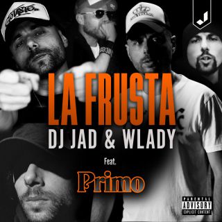 Dj Jad & Wlady - La Frusta (feat. Primo) (Radio Date: 26-11-2021)