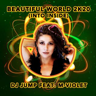 DJ Jump - Beautiful World 2k20 (feat. M-Violet) (Radio Date: 24-07-2020)