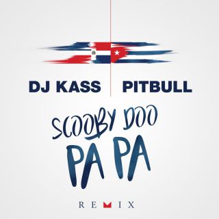 Dj Kass & Pitbull - Scooby Doo Pa Pa (Radio Date: 04-05-2018)