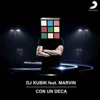 Dj Kubik - Con Un Deca (feat. Marvin) (Radio Date: 05-03-2021)