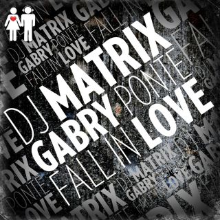 Dj Matrix & Gabry Ponte - Fall In Love (Radio Date: 10-01-2014)