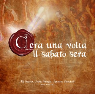 Dj Matrix, Greta Menchi & Amedeo Preziosi - C'era Una Volta Il Sabato Sera (Radio Date: 28-12-2020)