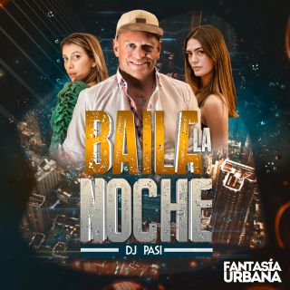 Dj Pasi - Baila La Noche (Radio Date: 23-06-2021)