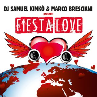 Dj Samuel Kimkò & Marco Bresciani - Fiesta Love (Radio Date: 31-01-2014)