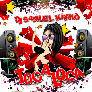Dj Samuel Kimkò - Toca Loca (feat. Edward Sanchez e Lady K.)