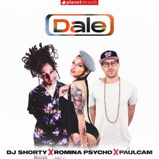 DJ SHORTY x ROMINA PSYCHO x PAULCAM - Dale (Radio Date: 17-06-2022)