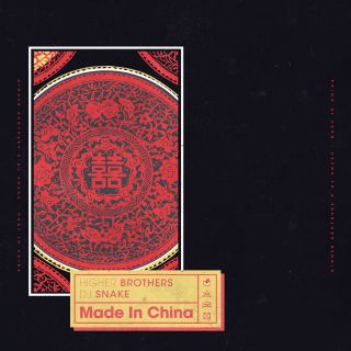 Higher Brothers & Dj Snake - Made In China (Radio Date: 27-04-2018)