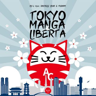DJ-V - Tokyo, manga & libertà (feat. Rachele Liuni & Furami) (Radio Date: 15-11-2021)