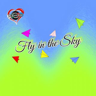 DjEnergy - Fly in the Sky (feat. Alice) (Radio Date: 26-05-2023)