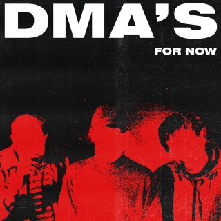 Dma's - For Now (Radio Date: 27-04-2018)