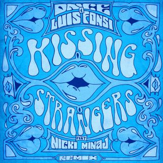 Dnce & Luis Fonsi - Kissing Strangers (feat. Nicki Minaj) (Radio Date: 04-08-2017)