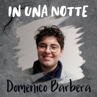 Domenico Barbera - In Una Notte (Radio Date: 22-04-2022)