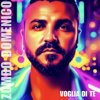 Domenico Zumbo - VOGLIA DI TE (Radio Date: 21-06-2023)