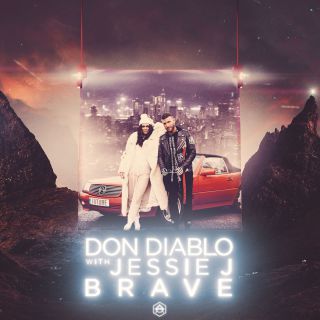 Don Diablo & Jessie J - Brave (Radio Date: 10-05-2019)