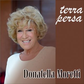 Donatella Moretti - Terra persa (Radio Date: 26-02-2018)