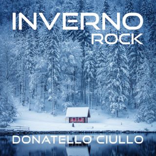 Donatello Ciullo - Inverno Rock (Radio Date: 15-09-2023)