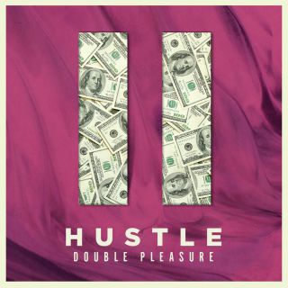 Double Pleasure - Hustle (Radio Date: 15-09-2017)