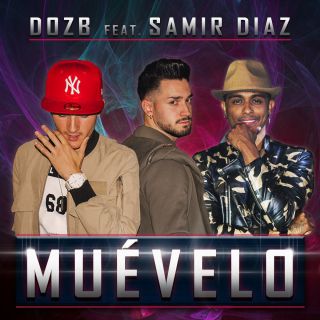 Dozb - Muévelo (feat. Samir Diaz) (Radio Date: 14-07-2017)