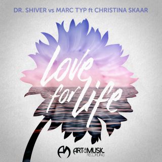 Dr. Shiver Vs Marc Typ - Love For Life (feat. Christina Skaar) (Radio Date: 06-05-2016)