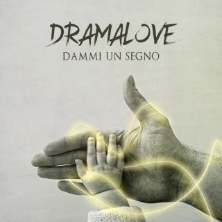 Dramalove - Dammi Un Segno (Radio Date: 25-02-2022)