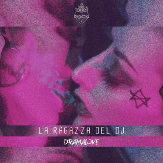 DRAMALOVE - La Ragazza Del DJ (Radio Date: 09-09-2022)