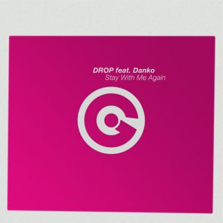DROP - Stay With Me Again (feat. Danko) (Radio Date: 02-10-2020)