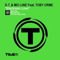 D.T. & Mic-Line Feat. Toby Orme - Electronic Love (Radio date: 27/01/2012)