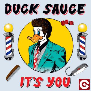 Duck Sauce - It's You (Radio Date: 20-09-2013)