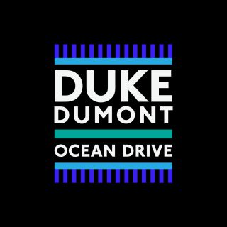 Duke Dumont - Ocean Drive (Radio Date: 28-08-2015)