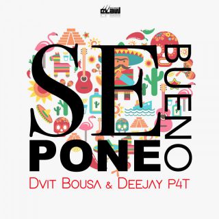 Dvid Bousa & Deejay P4T - Se Pone Bueno (Radio Edit) (Radio Date: 30-06-2022)