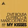 DVIT BOUSA, DJ FRISCO & MARCOS PEON - My Kisses