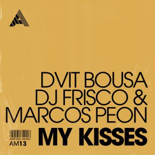 Dvit Bousa, Dj Frisco & Marcos Peon - My Kisses (Radio Date: 10-12-2021)