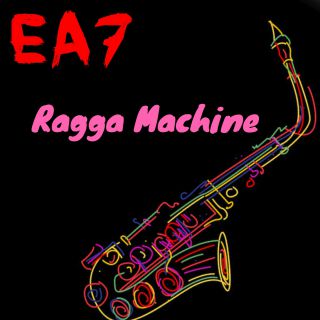EA7 - Ragga Machine (Radio Date: 26-03-2018)