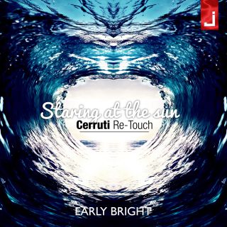 Early Bright - Staring at the Sun (Cerruti Re-Touch) (Radio Date: 28-07-2017)
