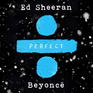 Ed Sheeran - Perfect Duet (with Beyoncé) (Radio Date: 01-12-2017)