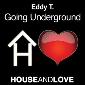 Eddy T. - Going Underground (Radio Date: 06-07-2012)