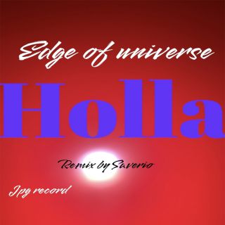 Edge Of Universe - Holla (Remix) (Radio Date: 24-03-2023)