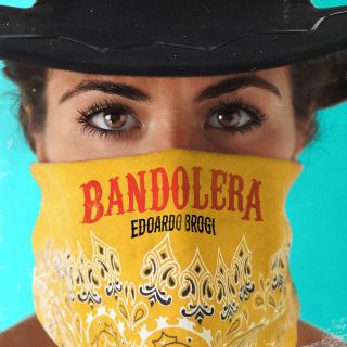 Edoardo Brogi - Bandolera (Radio Date: 12-06-2020)